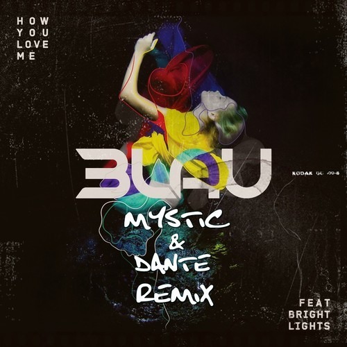 3LAU Feat. Bright Lights - How You Love Me (Mystic & Dante Remix)