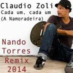Claudio Zoli - Cada um, cada um (A Namoradeira) (Nando Torres Remix 2014)