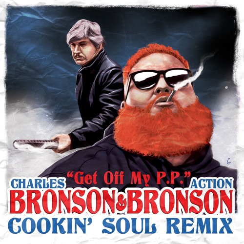 Action Bronson vs Charles Bronson - Get off my P.P. (Cookin Soul remix)