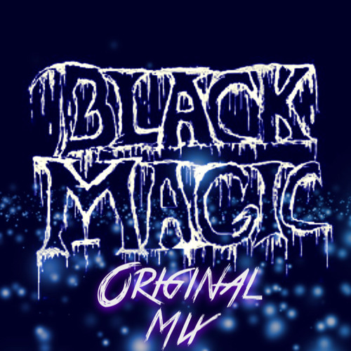 Black Magic (Original Mix)