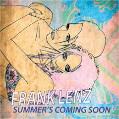 FRANK LENZ 'Summer's Coming Soon'