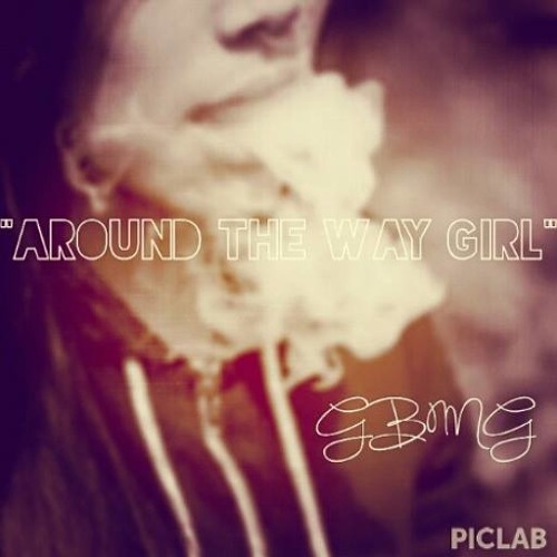 Stream GBMG Around The Way Girl by YnL Music (OBE/G) Listen online
