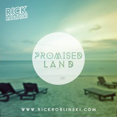 Rick Roblinski - Promised Land (Deep Mix)
