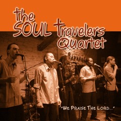 The SOUL Travelers Quartet - Down In My Soul