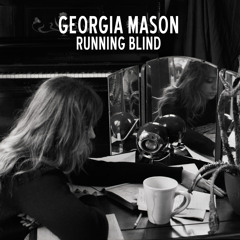 Georgia Mason - Running Blind (Plastic Plates Remix)