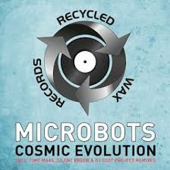 Microbots - Cosmic Evolution (original mix)