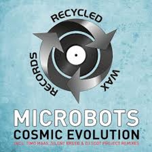 Microbots - Cosmic Evolution (original mix)
