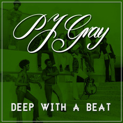 PJ Gray - Deep With A Beat (2011)