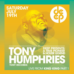 DEEP Pres TONY HUMPHRIES Pt.1 7.19.14