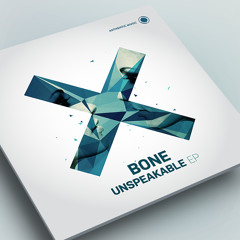 Bone - Unspeakable EP [Authentic011]