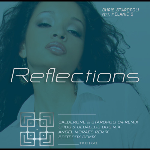 That Kid Chris ft. Melanie S - Reflections (Victor Calderone & That Kid Chris Remix)