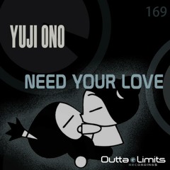 Yuji Ono - Need Your Love @ Outta Limits