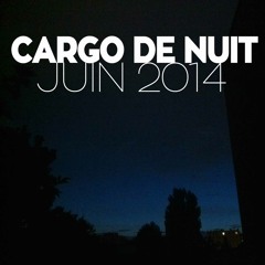 cargo de nuit 2.0_Juin 2014