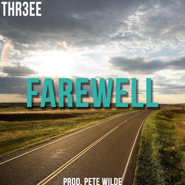 Thr3ee - Farewell [Thizzler.com]