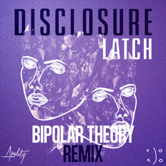 Latch (BiPolar Theory Bootleg)