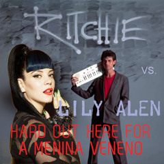 Ritchie Vs Lily Alen - Hard Out Here For A Menina Veneno (Mashup By Naj0)