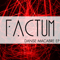 FACTUM - DANSE MACABRE (ORIGINAL MIX)