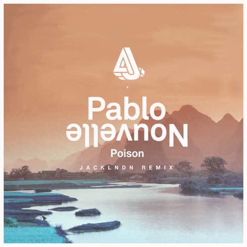 Stream Pablo Nouvelle - Poison ft. Tulliae (JackLNDN Remix) by