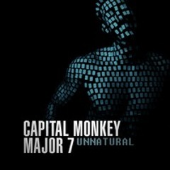 • Major 7 & Capital Monkey Unnatural•  (Bran'D Redit)