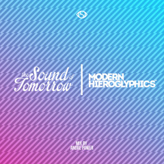 The Sound Of Tomorrow x Modern Hieroglyphics Mix by Andre Power [Soulection]