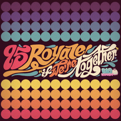 95 Royale - If We're Together (Original Mix)