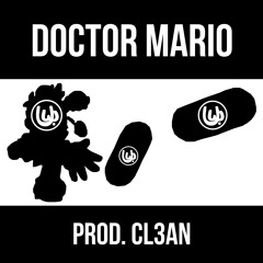Doctor Mario [Prod.CL3AN]
