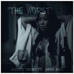 "The Worst" -Jhene Aiko (Wicked Theory Remix]