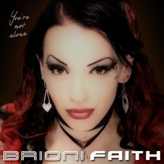 Brioni Faith - You're Not Alone
