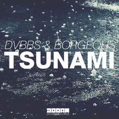 Tsunami - DVBBS & Borgeous (Maxtone Mashup)