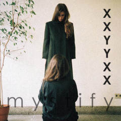XXYYXX - Mystify - 04 LUV U GRL Pt. 2