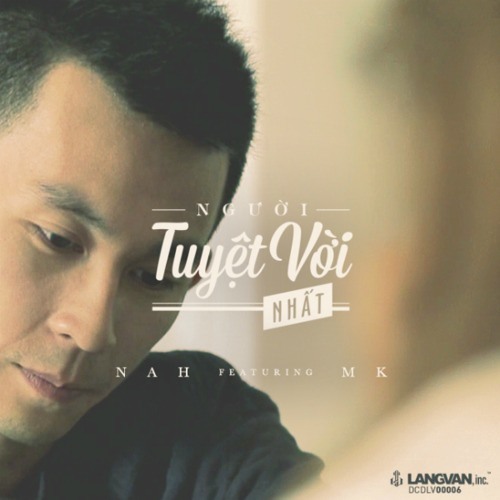 Người Tuyệt Vời Nhất - Nah ft Minh Kiên