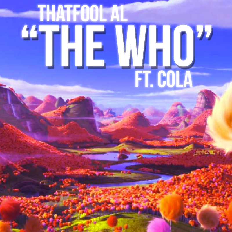 Thatfool AL ft. Cola - The Who [Thizzler.com]