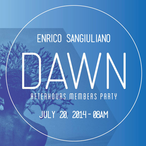 Enrico Sangiuliano @ DAWN Afterhours, Lightbox Club - London - July 20th, 2014