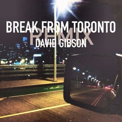 Break From Toronto [Remix]