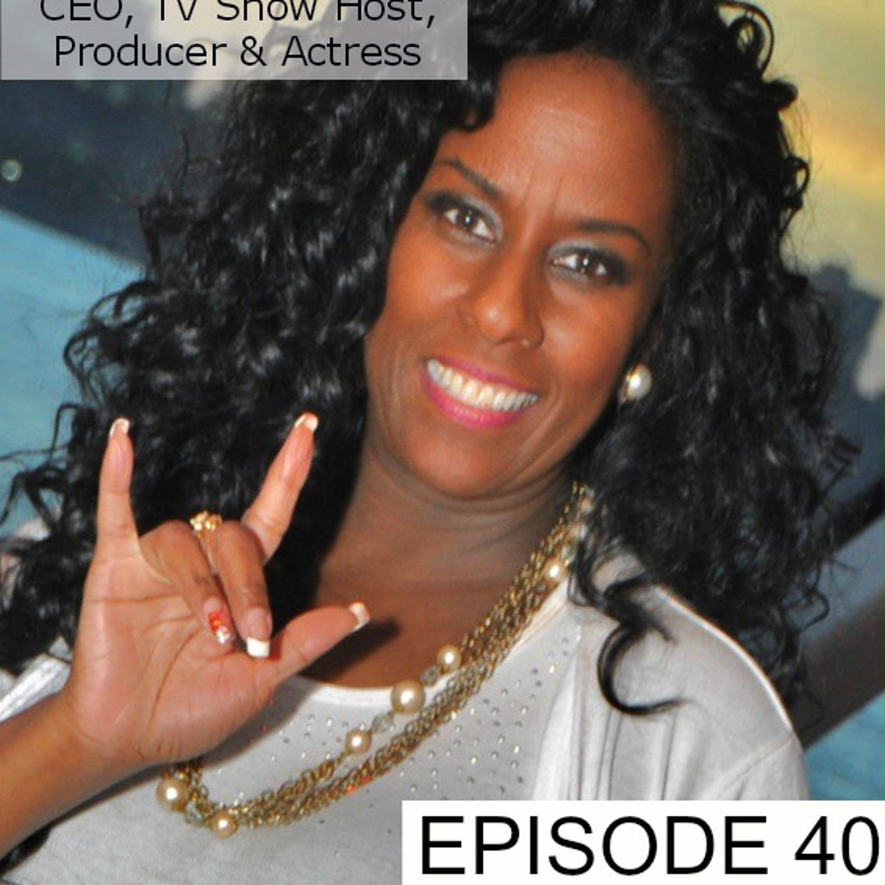 40: Theressa DuBois: TV Host & CEO of "Deaf Welcome Foundation" Talks About Her Mission