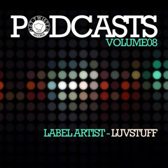 Luvstuff - Get Twisted Podcast VOL8