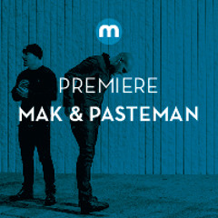 Premiere: Mak & Pasteman 'Stagger'