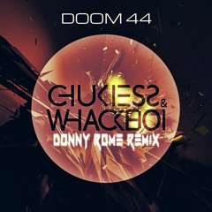 Chukiess & Whackboi - DOOM 44 (Donny Rome Remix)