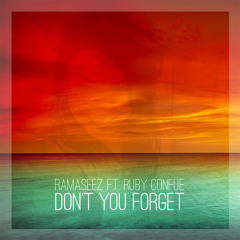 Ramaseez feat. Ruby Confue - Dont You Forget