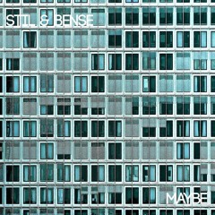 Stil & Bense - Maybe (Original Mix)