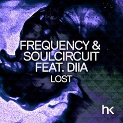 Frequency & SoulCircuit - 'Lost' Feat. Diia