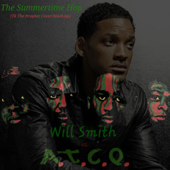 A Tribe Called Quest vs. Will Smith - The Summertime Hop (Tk The Prophet Cover/Mash-up)