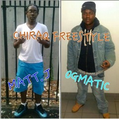 CHIRAQ freestyle (MATT.J)FT OGMATIC
