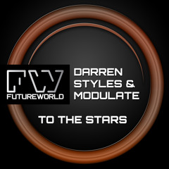 Darren Styles & Modulate - To The Stars - Out Now!
