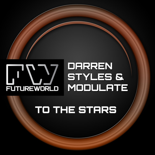 Darren Styles & Modulate - To The Stars - Out Now!