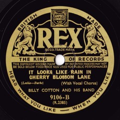 Billy Cotton and His Band - It Looks Like Rain In Cherry Blossom Lane (1937)