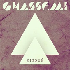 Ghassemi - Risqué