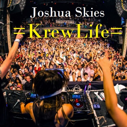 Joshua Skies -KrewLife (OriginalMix)