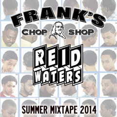 Frank's Chop Shop Summer Mixtape 2014