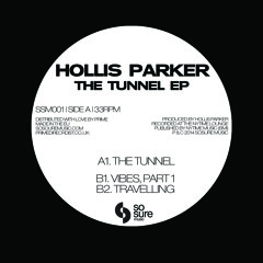 Hollis Parker - The Tunnel EP (SSM001)